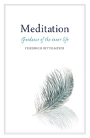 Meditation: Guidance of the Inner Life 0903540452 Book Cover