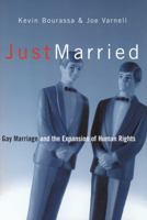 Just Married: Gay Marriage and the Expansion of Human Rights 0299178803 Book Cover