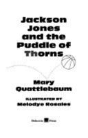 Jackson Jones and the Puddle of Thorns (Jackson Jones) 0440410665 Book Cover