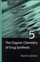 The Organic Chemistry of Drug Synthesis 0471589594 Book Cover