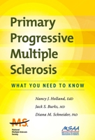 Primary Progressive Multiple Sclerosis: What You Need To Know 0982321902 Book Cover