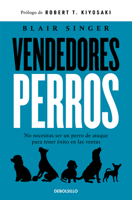 Vendedores perros. No necesitas ser un perro de ataque para tener éxito en las ventas / Sales Dogs (Spanish Edition) 6073856067 Book Cover
