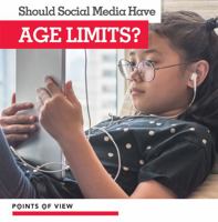 Should Social Media Have Age Limits? 1534545158 Book Cover