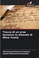 Tracce di un eroe byronico in Afsaneh di Nima Yushij (Italian Edition) 6206524205 Book Cover