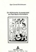 Ein Muehlvierteler Aussaatorakel Am Fest Mariae Himmelfahrt 363140834X Book Cover