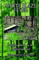 White Blaze Fever 1589394291 Book Cover