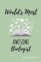 World's Most Awesome Biologist F�r Meinen Engel: A5 Geschenkbuch KARIERT zum Biologie Studium Notizbuch f�r Bio Studenten witziger Spruch zum Abitur Studienbeginn Erstes Semester Pruefung Geburtstag 1702290522 Book Cover