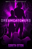 Dreamcatchers (The Dreams of Reality) B0884H5MDS Book Cover