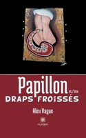 Papillon et/aux draps froissés (French Edition) B0CN8KPFSN Book Cover