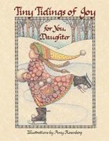 Tiny Tidings of Joy: For You Daughter 0849996716 Book Cover