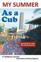 My Summer as a Cub 1456794132 Book Cover