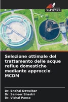Selezione ottimale del trattamento delle acque reflue domestiche mediante approccio MCDM (Italian Edition) 6208081815 Book Cover