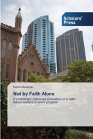 Not by Faith Alone 3639515374 Book Cover