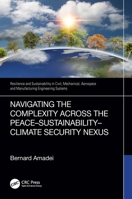 Navigating the Complexity Across the Peace-Sustainability-Climate Security Nexus 1032563389 Book Cover