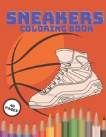 Sneakers Coloring Book: Fashion Modern Teens Colouring For Kids Adult, Air Jordan Created Relieving Heads, Amazing Collectors 40 Pages, Ultimate Nba, Urban Da Vinci, Basketball B08XYFP2K3 Book Cover