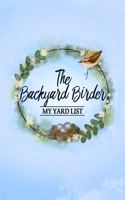 The Backyard Birder: My Yard List 1084190281 Book Cover