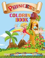 Princess coloring book: For Girls, Kids, Toddlers, Ages 4, 5, 6, 7, 8, 9, 10+ B08YD7MKKH Book Cover