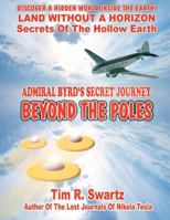 Admiral Byrd's Secret Journey Beyond The Poles 0938294989 Book Cover