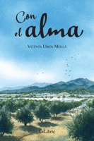 Con el alma (Spanish Edition) B0GSKTCTQ9 Book Cover