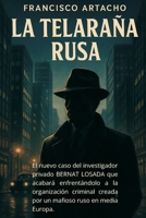 LA TELARAÑA RUSA (Spanish Edition) B0FWZ987BJ Book Cover