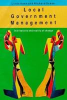 Local Government Management: The Rhetoric and Reality of Change 0335198945 Book Cover