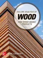 Failure Analysis of Wood and Wood-Based Products 0071839372 Book Cover