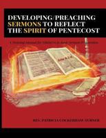 Developing/Preaching Sermons to Reflect the Spirit of Pentecost: A Training Manual for Ministers in Basic Sermon Preparation 1976001137 Book Cover