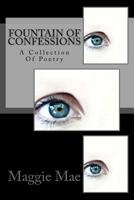 Fountain Of Confessions: A Collection Of Poetry 151518305X Book Cover