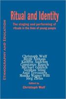Ritual and Identity: The Staging and Performing of Rituals in the Lives of Young People 1872767133 Book Cover