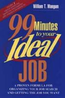 99 Minutes To Your Ideal Job 0471111252 Book Cover