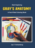 Start Exploring: Gray's Anatomy A Fact-Filled Coloring Book 8772467266 Book Cover