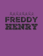 Freddy Henry: A Weekly 2020 Planner From Jan 1-Dec 31st One Page Per Week- To Do List ,Gratitude Area To Write In And Stay Organized! Makes A Perfect Gift- 8.5x11 Inches B07Y4K7CKH Book Cover