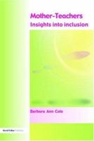Mother-Teachers: Insights on Inclusion 1843121794 Book Cover