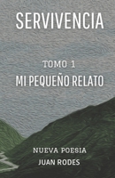 SERVIVENCIA: MI PEQUEÑO RELATO B0BLM5TFYS Book Cover
