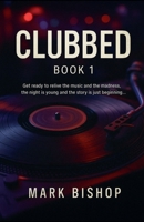 Clubbed B0DWWLWK7T Book Cover