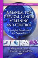 A Manual for Cervical Cancer Screening and Control 1626181136 Book Cover