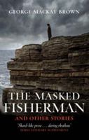 The Masked Fisherman and Other Stories 0586210520 Book Cover