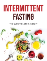 Intermittent Fasting: The Guide to Losing weight 8659920171 Book Cover