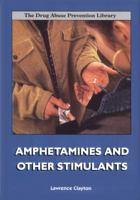 Amphetamines and Other Stimulants 1435887697 Book Cover