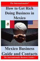 How to Get Rich Doing Business in Mexico: Essential Information on Mexico 1499169876 Book Cover
