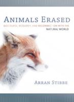 Animals Erased: Discourse, Ecology, and Reconnection with the Natural World 0819572322 Book Cover