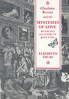 Charlotte Bronte and the Mysteries of Love 0312037341 Book Cover
