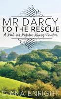 Mr Darcy to the Rescue: A Pride and Prejudice Regency Variation 1546613811 Book Cover