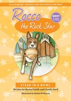 Rocco the Rock Star: Steak in a Bowl: Children's Chapter Book About Dogs, Early Reader Book For 1st, 2nd and 3rd Graders (Fun adventure stories ... rescue dog, perfect Christmas Eve Box Filler) 1916348874 Book Cover