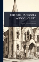 Christian Schools and Scholars; 1024023192 Book Cover