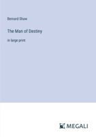 The Man of Destiny: in large print 3387030029 Book Cover