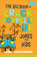 The Big Book of Crack Yourself Up Jokes for Kids 0800740513 Book Cover