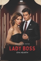 Watch Out, I'm The Lady Boss: Thunder's Bride: Whispers of Power, Roars of Revenge B0FVW4GCC9 Book Cover