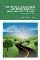 THE POWER OF YOUR VOICE IS RESOUNDING (Live, Laugh, & Love Inside): A Love Soul Journey 138772570X Book Cover