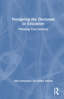 Navigating the Doctorate in Education: Planning Your Journey 1032597925 Book Cover